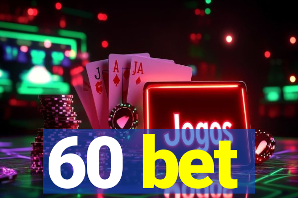 60 bet